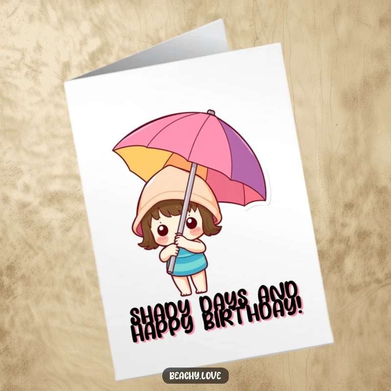 Funny free printable birthday card featuring a kawaii character holding a colorful beach umbrella, offering shade and fun.