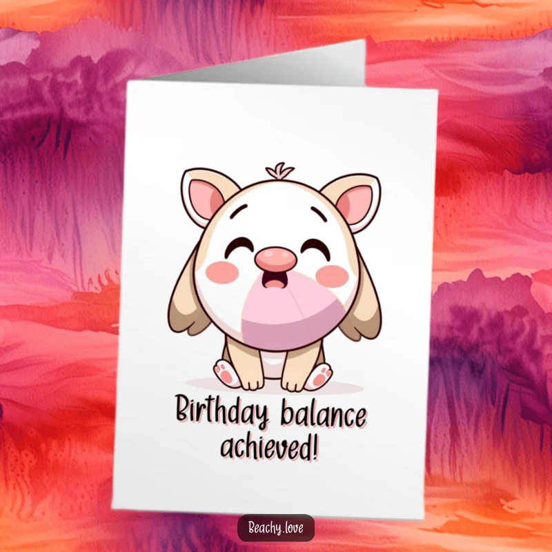 Funny Free Printable Birthday Card: Kawaii character surprised balancing beach ball on nose, comical, DIY gift.