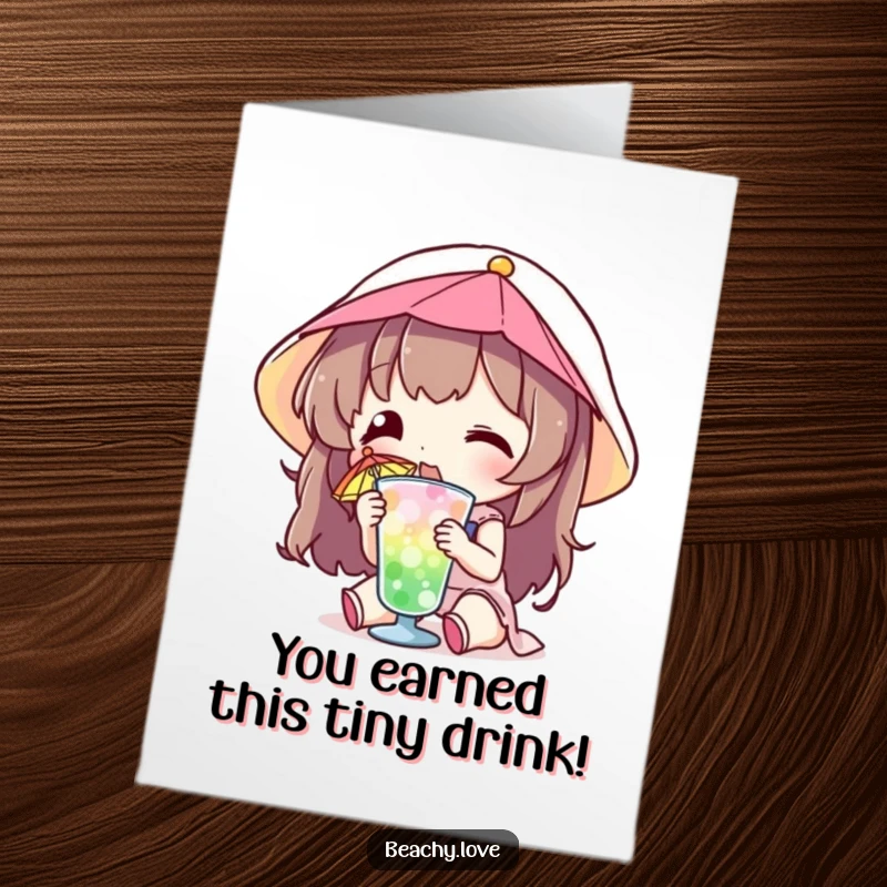 Funny free printable congratulations card featuring a character enjoying a tiny, colorful umbrella drink. Quick printable celebration.