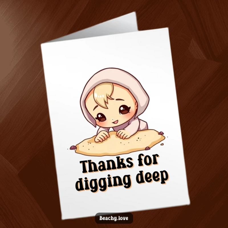 Funny Free Printable Thank You Card, curious character digging sand with determined grin, thanking them for their dedicated efforts, humorous.